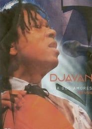 watch Djavan - Rua dos Amores - Ao Vivo
