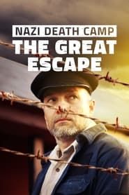 Nazi Death Camp: The Great Escape series tv