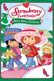Strawberry Shortcake: Berry, Merry Christmas series tv