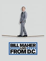 Bill Maher: Live from D.C. series tv