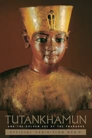 Tutankhamun and the Golden Age of the Pharaohs series tv