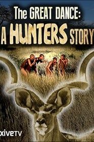 The Great Dance: A Hunter's Story series tv