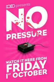 No Pressure-hd