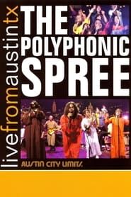 The Polyphonic Spree: Live from Austin, TX series tv