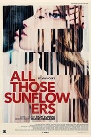 All Those Sunflowers 2014 streaming