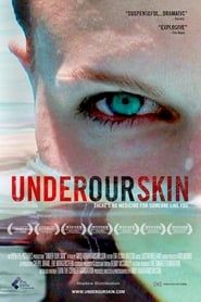 Under Our Skin series tv