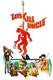 Let's Kill Uncle 1966 streaming