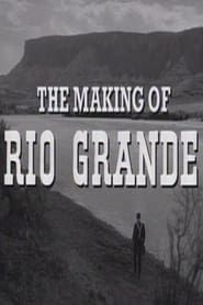The Making of 'Rio Grande' series tv