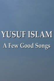 Yusuf Islam: A Few Good Songs series tv