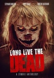 Affiche de Long Live the Dead