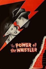 The Power of the Whistler 1945 streaming