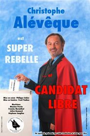 Christophe Alévêque est Super Rebelle... et candidat libre ! series tv