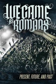 We Came As Romans: Present, Future, and Past series tv