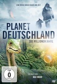 Image Planet Deutschland - 300 Millionen Jahre