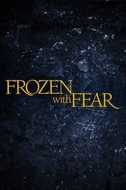 Frozen with Fear series tv