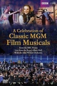 BBC Proms - A Celebration of Classic MGM Film Musicals series tv