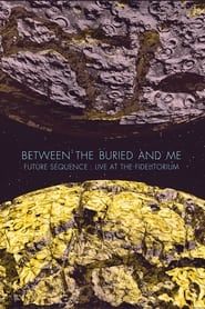 Image Between The Buried And Me: Future Sequence: Live At The Fidelitorium