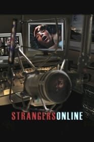 Strangers Online 2009 streaming