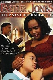 Pastor Jones 2: Lord Guide My 16 Year Old Daughter series tv
