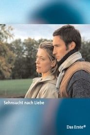 Sehnsucht nach Liebe (2004)