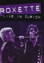 Roxette ‎– Live In Zürich 1991 streaming