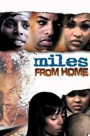 Miles from Home 2006 streaming