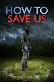 How to Save Us series tv