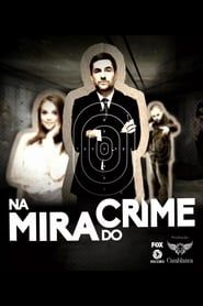 Na Mira do Crime series tv