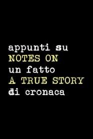Notes on a True Story series tv