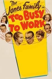 Too Busy to Work 1939 streaming