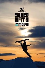 Shred Bots The Movie series tv