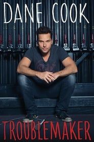 Dane Cook: Troublemaker 2014 streaming