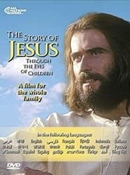 The Story of Jesus Through the Eyes of Children 1976 streaming