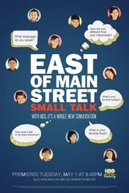 East of Main Street: Small Talk series tv