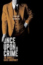 Image Once Upon a Crime: The Borrelli – Davis Conspiracy 2014