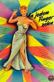 An jedem Finger zehn (1954)
