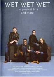 Wet Wet Wet - The Greatest Hits And More series tv