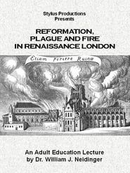 Image Reformation, Plague and Fire in Renaissance London 2013