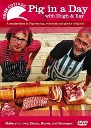 River Cottage - Pig in a Day 2010 streaming