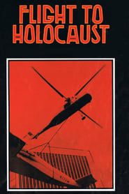 watch Flight to Holocaust