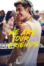 We Are Your Friends series tv