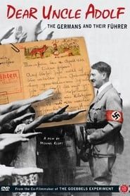 Dear Uncle Adolf: The Germans and Their Führer series tv