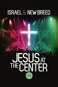 Image Israel & New Breed: Jesus At the Center