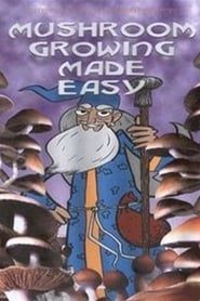 Mushroom Growing Made Easy (2003)