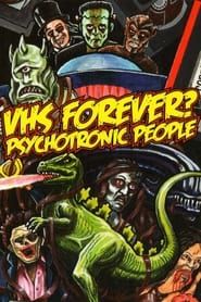 Image VHS Forever? Psychotronic People