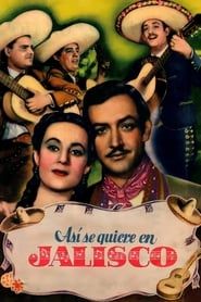 Así se quiere en Jalisco 1942 streaming
