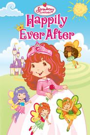 Strawberry Shortcake Happily Ever After series tv