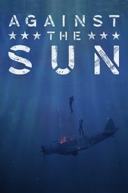 Against the Sun 2014 streaming