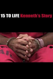 15 to Life: Kenneth's Story series tv