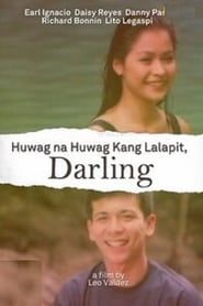 watch Huwag Na Huwag Kang Lalapit, Darling